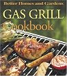 Gas Grill Cookbook (Better Homes and Gardens(R)) Gas Grill Cookbook (Better Homes and Gardens(R))