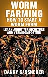 Worm Farming: How...