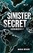 Sinister Secret by Nadja Seiler