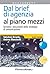 Dal brief di agenzia al piano mezzi. Scrivere i documenti della strategia di comunicazione (Azienda moderna Vol. 508) (Italian Edition)