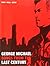 GEORGE MICHAEL: SONGS FROM ...