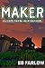 Maker: Secret Stories of the Minecraft Villages Volume 1
