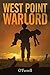 West Point Warlord by Patrick D. O'Farrell