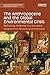 The Anthropocene and the Global Environmental Crisis: Rethinking modernity in a new epoch (Routledge Environmental Humanities)