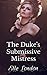 The Duke's Submissive Mistress
