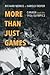 More Than Just Games by Richard Menkis