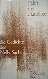 Fahrt ins Staublose: Gedichte der Nelly Sachs. Nobelpreis 1966