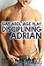 Disciplining Adrian