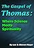 The Gospel of Thomas: Where Science Meets Spirituality