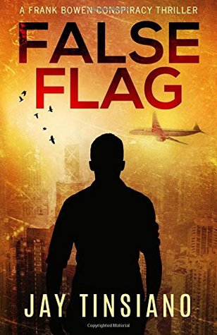 False Flag (Frank Bowen Conspiracy Thriller #1)