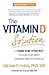 The Vitamin D Solution: a 3-step strategy to cure our most common health problem
