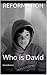 REFORMATION: Who is David