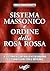 Sistema massonico e ordine della rosa rossa by Paolo Franceschetti