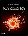 Tal y como soy by Noe Casado