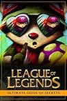 League of Legends: Ultimate Guide of Secrets