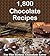 1,800 Chocolate Recipes by Jade Fox