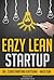 Eazy Lean Startup: Launch your startup today