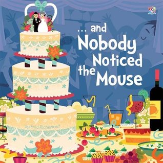 ... and Nobody Noticed the Mouse (Paperback)