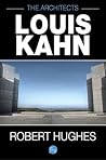 The Architects: Louis Kahn Book cover for The Architects: Louis Kahn