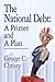 THE NATIONAL DEBT: A Primer and A Plan