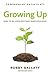 Growing Up: How to Be a Disciple Who Makes Disciples