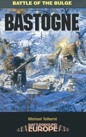 Bastogne: Battle of the Bulge (Battleground Europe)
