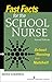 Fast Facts for the School Nurse by Janice Loschiavo