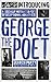 Introducing George The Poet...