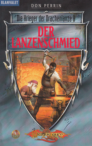 Der Lanzenschmied (Die Krieger der Drachenlanze, #8)