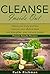 Cleanse Inside Out: Detox Your Body & Skin, Improve Your Alkaline Level & Strengthen Your Immune System. Proven Results Recipes (Breakfast Smoothie,Detox Recipe,Detox Fruit Juice)
