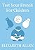 Test Your French For Children by Elizabeth  Allen