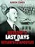 Hitler’s Last Days and Hitl...