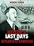 Hitler’s Last Days and Hitler’s 12 Apostles (The Nazi Story & World's Most Racist Dictator Book 3)