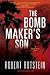 The Bomb Maker's Son by Robert Rotstein