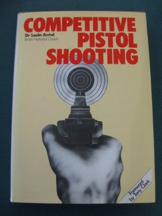 Competitive Pistol Shooting (Hardcover)