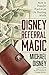 Disney Referral Magic: How ...