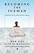 Becoming the Iceman: Pushing Past Perceived Limits