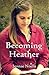 Becoming Heather
