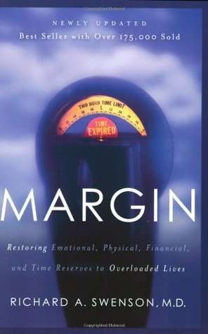 Margin: Restoring Emotional, Physical, Financial, and Time Reserves to Overloaded Lives (Paperback)