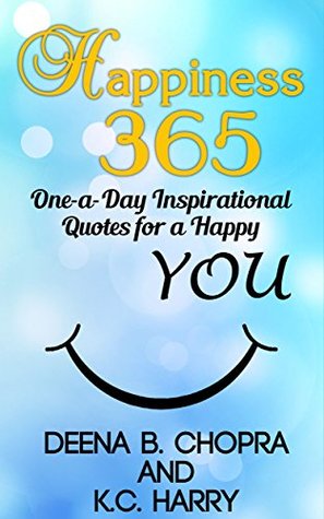 Happiness 365: One-a-Day Inspirational Quotes for a Happy You (Kindle Edition)