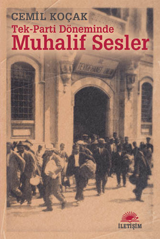 Tek-Parti Döneminde Muhalif Sesler (Paperback)