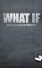 What If?: Stories of Succes...