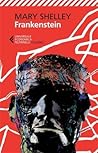 Frankenstein by Mary Wollstonecraft Shelley