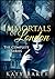 Immortals of London: The Complete Series