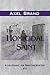 The Homicidal Saint by Axel Brand