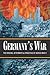GERMANY’S WAR by John Wear