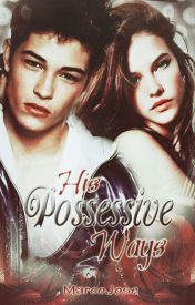 (Bachelor Stories Series 02) His Possessive Ways