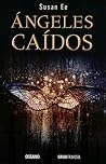 Ángeles caídos by Susan Ee