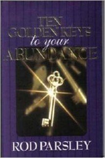 Ten Golden Keys to Your Abundance