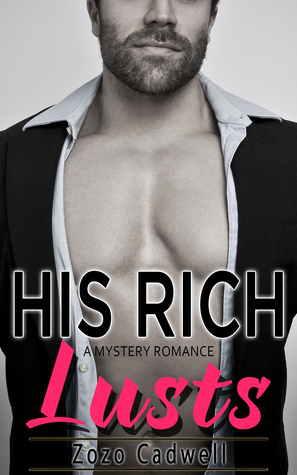 His Rich Lusts: A Mystery Romance (Diamond Billionaire, #1)